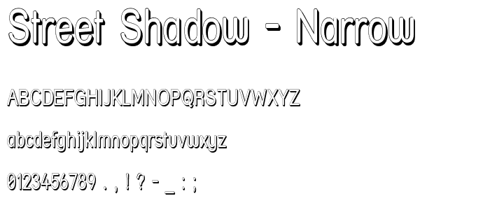 Street Shadow - Narrow font